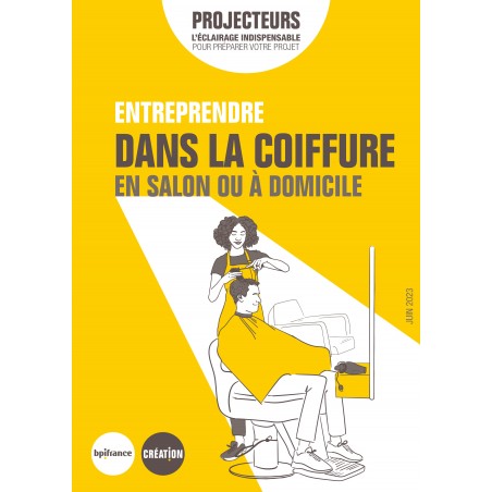 Entreprendre dans la coiffure, en salon ou à domicile